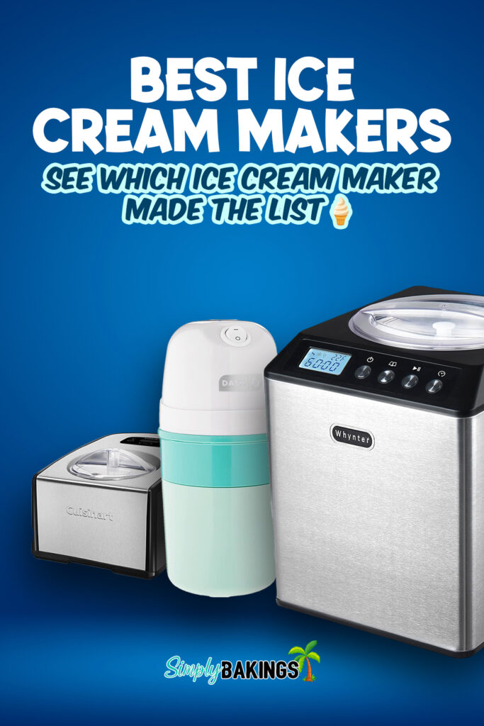 best ice cream makers such as Whynter ICM-201SB, DASH My Pint Ice Cream Maker, and Breville Smart Scoop