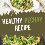 A healthy bowl of healthy pechay dish